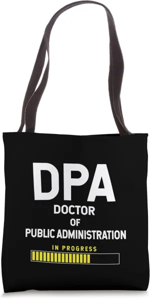DPA Doctor of Public Administration Student Tote Bag